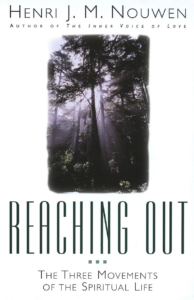 Reaching Out: The Three Movements of Spiritual Life
